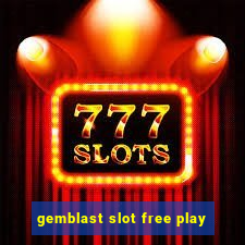 gemblast slot free play