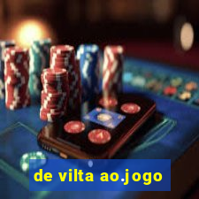 de vilta ao.jogo