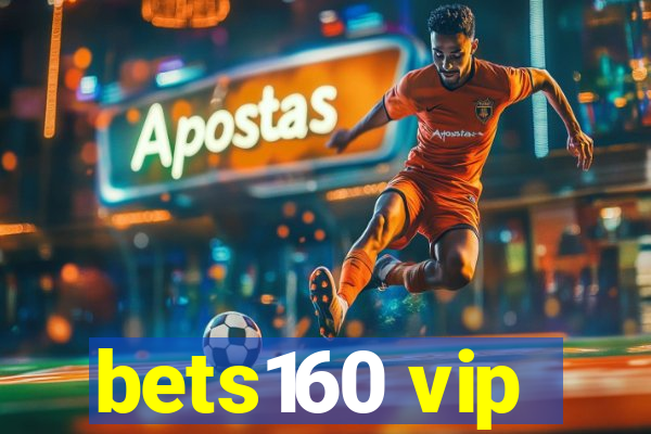 bets160 vip