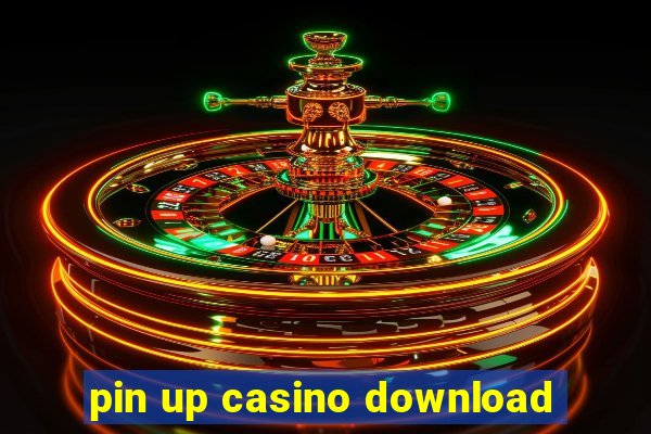 pin up casino download