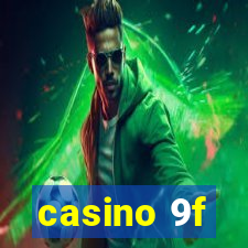 casino 9f