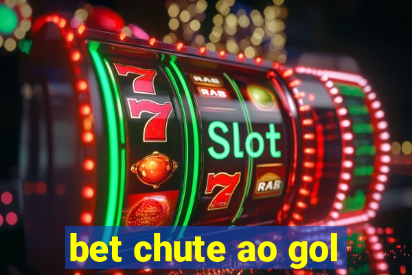 bet chute ao gol