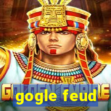 gogle feud