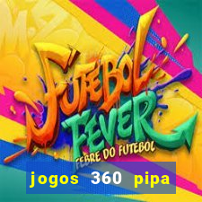 jogos 360 pipa combate 3d