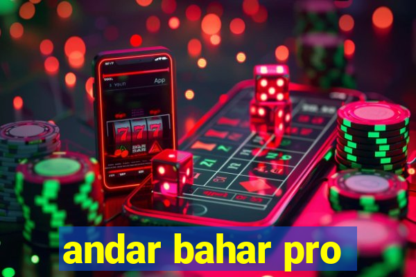 andar bahar pro