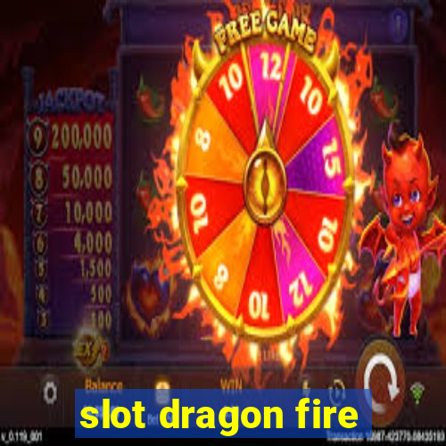 slot dragon fire