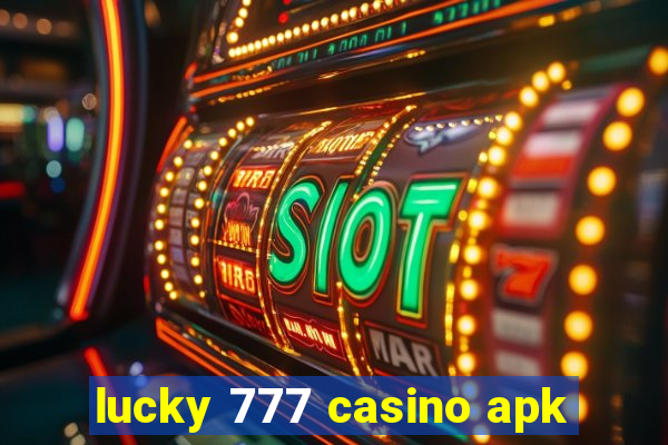 lucky 777 casino apk