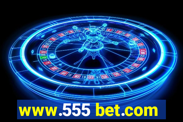 www.555 bet.com