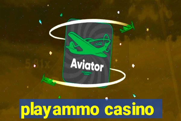 playammo casino