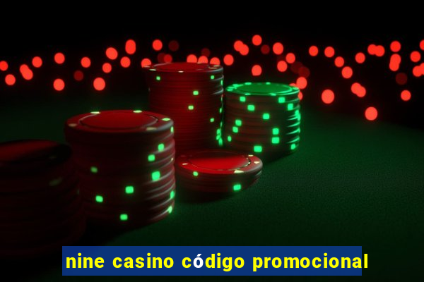 nine casino código promocional