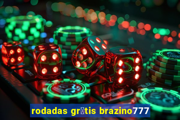 rodadas gr谩tis brazino777