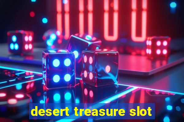 desert treasure slot