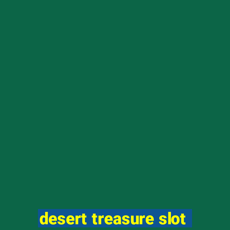 desert treasure slot