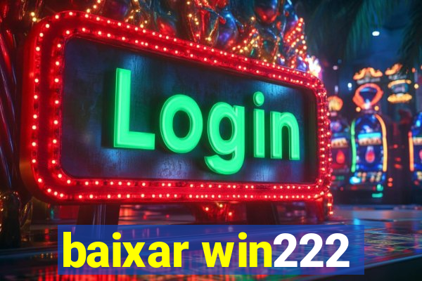 baixar win222