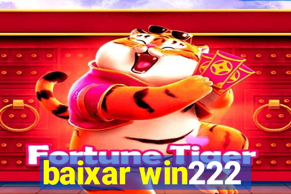 baixar win222