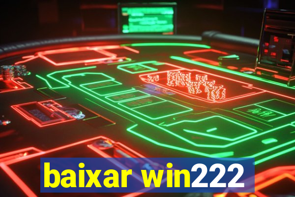 baixar win222