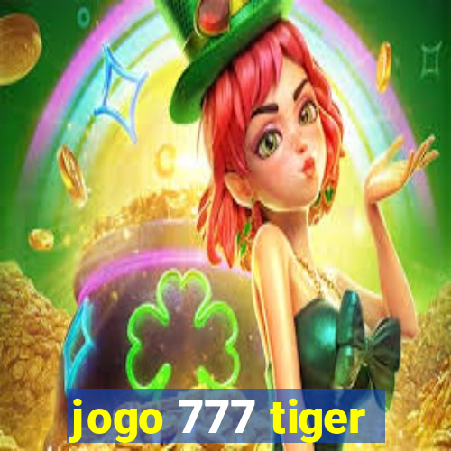 jogo 777 tiger