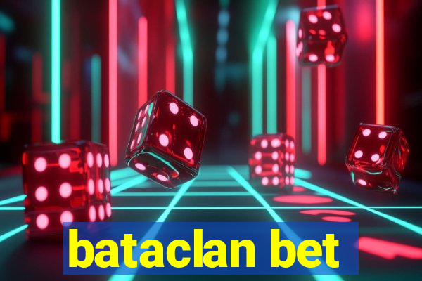 bataclan bet