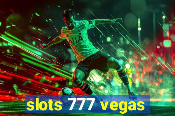 slots 777 vegas