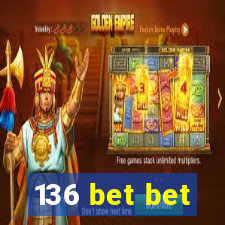 136 bet bet