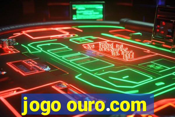 jogo ouro.com