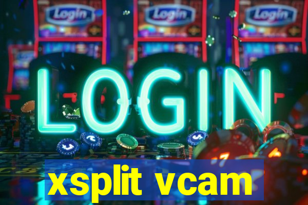 xsplit vcam