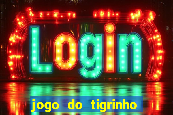 jogo do tigrinho 777 baixar