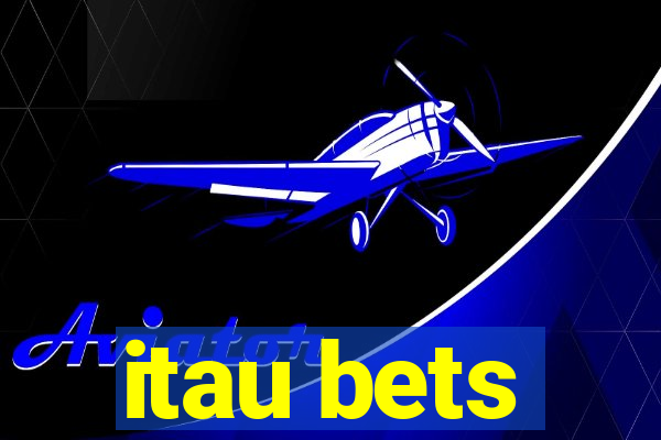 itau bets