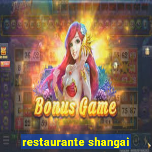 restaurante shangai