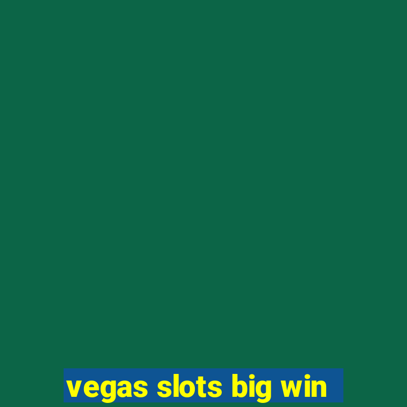 vegas slots big win