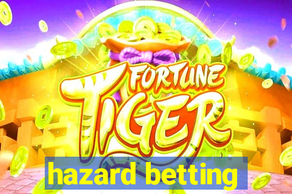 hazard betting