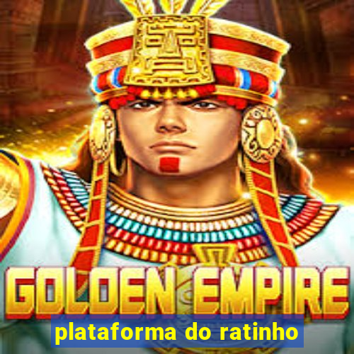 plataforma do ratinho