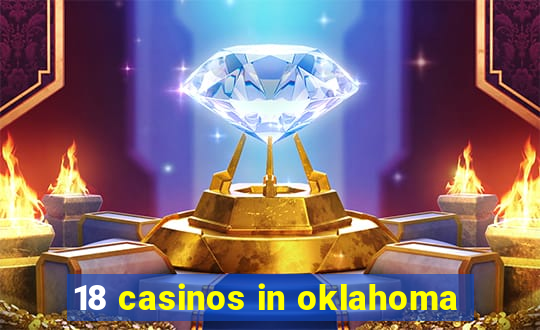 18 casinos in oklahoma