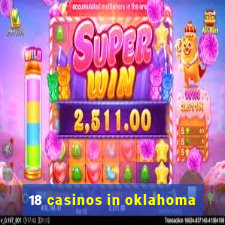 18 casinos in oklahoma