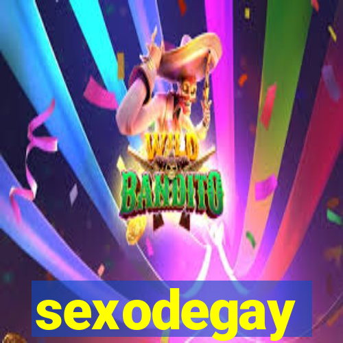 sexodegay