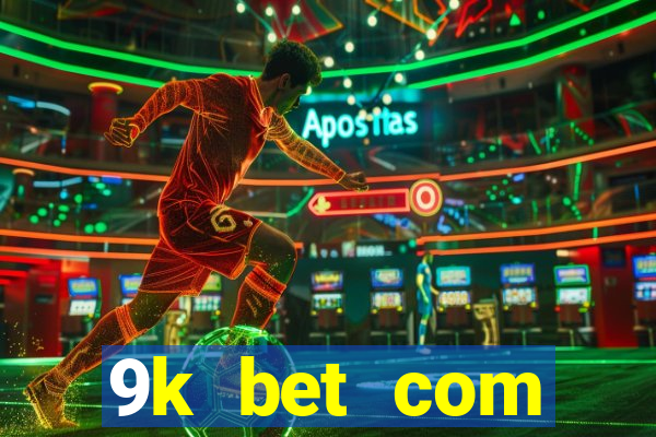 9k bet com registrar login