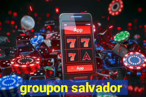 groupon salvador