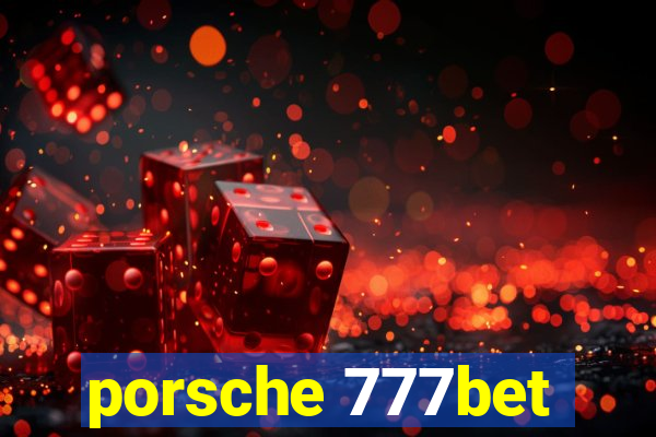 porsche 777bet