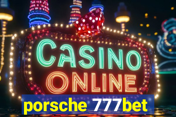 porsche 777bet