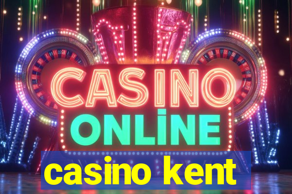 casino kent