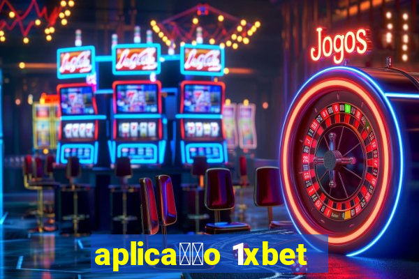 aplica莽茫o 1xbet