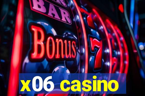 x06 casino