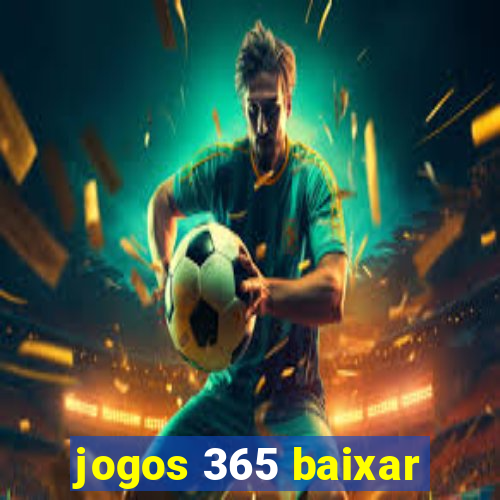 jogos 365 baixar