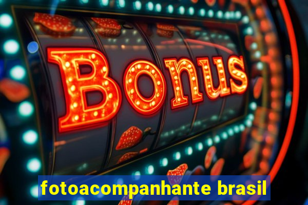 fotoacompanhante brasil