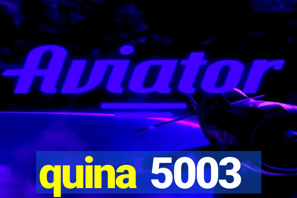 quina 5003