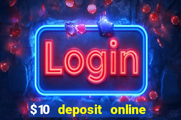 $10 deposit online casino australia