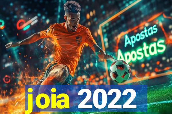 joia 2022