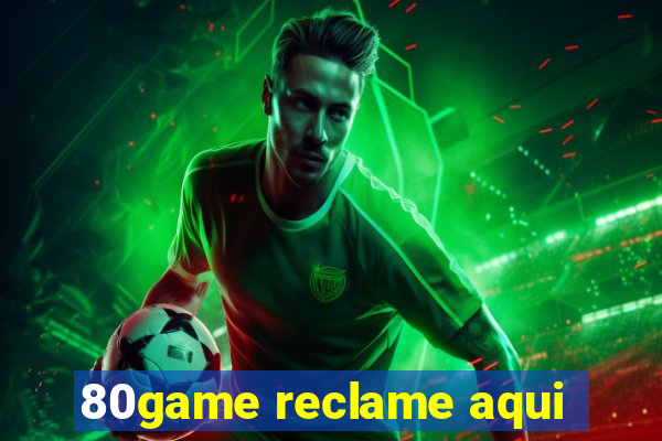 80game reclame aqui