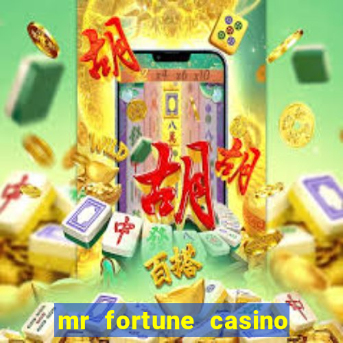 mr fortune casino 25 reais