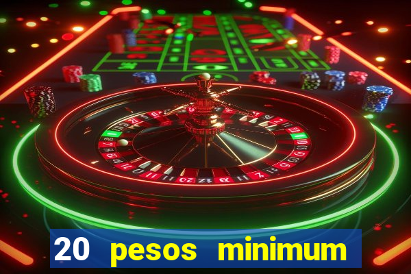 20 pesos minimum deposit casino philippines